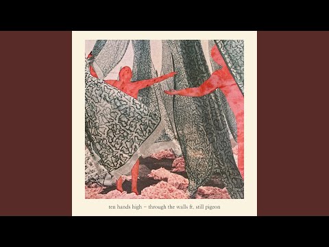 Through The Walls - Ten Hands High