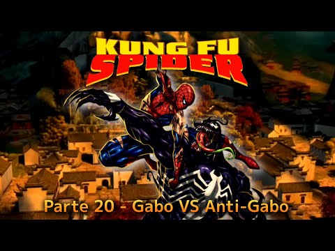 Kung Fu Spider - Parte 20 / Gabo VS Anti-Gabo