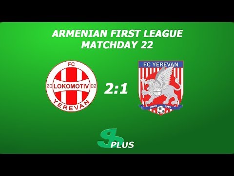 AFL, Matchday 22 FC Lokomotiv Yerevan - FC Yerevan 2-1