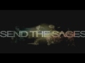 SEND THE SAGES "Victories and Consequences ...