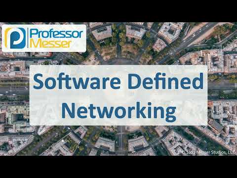 Software Defined Networking - CompTIA A+ 220-1101 - 2.2