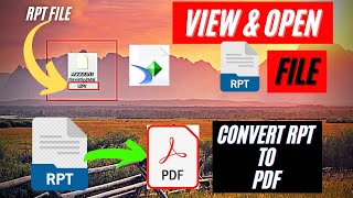 How To Open or View .RPT File In Windows 7 or 10 | Convert RPT File To PDF Free On Windows 10