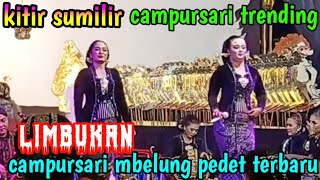 Download lagu KITIR SUMILIR CAMPURSARI GAYENG KI REDI MBELUNG TERBARU mp3