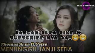 Download lagu menunggu janji setia//thomas arya feat yelse//lirik lagu dan tek's mp3 Download lagu menunggu janji setia//thomas arya feat yelse//lirik lagu dan tek's mp3