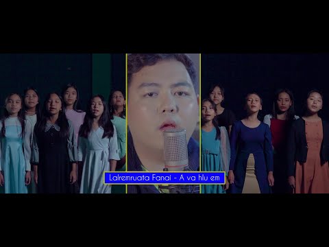 Lalremruata Fanai - A va hlu em (Official) | C. Chhuanga hlate album vol. 1