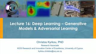Lecture 16: Generative Models and Adversarial Learning (Part 1)