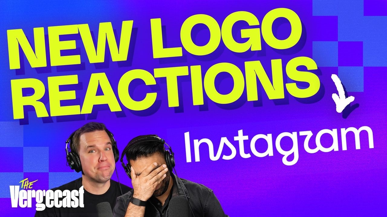 Instagram did not need a new logo | The Vergecast