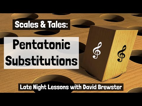 Scales & Tales - Pentatonic Substitutions