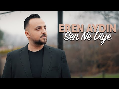 Eren Aydın - Sen Ne Diye