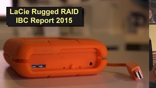 LaCie Festplatten Rugged Raid USB 3.0 und Thunderbolt (ibc Report 2015 in 4K)