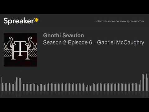 Season 2-Episode 6 - Gabriel McCaughry