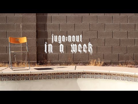Juga-Naut - In A Week (Prod. by Juga-Naut)