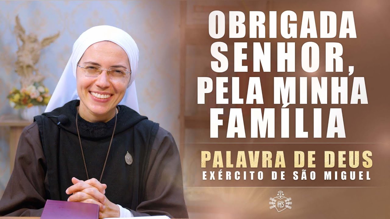Obrigada Senhor, pela minha família (Lc 2,41-52)- Palavra de Deus #148 | Exército de São Miguel