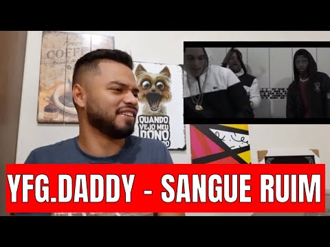 @yfg.daddy- Sangue Ruim | REACT/ANÁLISE
