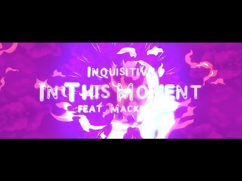 Inquisitive - In This Moment (feat. Mackenzie) (Official Lyric Video)