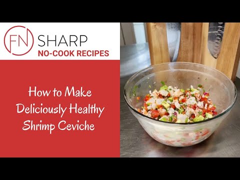 How to Make Shrimp Ceviche | F.N. Sharp Recipe Videos