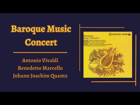 Baroque Music Concert by Antonio Vivaldi; Benedetto Marcello; Johann Joachim Quantz;