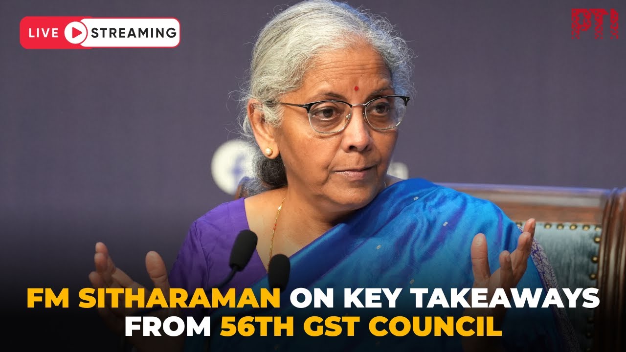 Full Video: FM briefs on 56th GST Council outcomes, announces GST rationalisation and exemptions