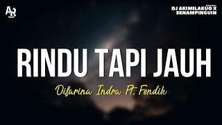 Download lagu Rindu Tapi Jauh - Difarina Indra Ft. Fendik (LIRIK) | ADELLA mp3
