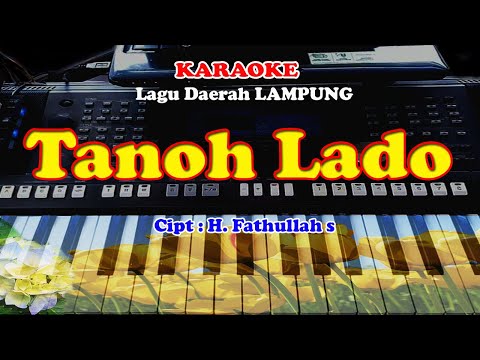 Lagu Daerah Lampung - TANOH LADO - KARAOKE