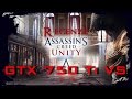 GTX 750 Ti VS Assassin's Creed Unity 