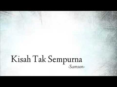 download lagu mp3 mp4 Lirik Samson Kisah Tak Sempurna, download lagu Lirik Samson Kisah Tak Sempurna gratis, unduh video klip Download Lirik Samson Kisah Tak Sempurna Mp3 dan Mp4 Unlimited Gratis