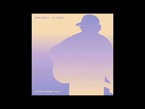 Dem Boyz - La Pena
