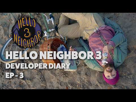 Hello Neighbor 3 - Devlog 3
