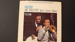 Together (2:28) - Joe Williams &amp; Harry &quot;Sweet&quot; Edison #classicjazz #jazzmusic