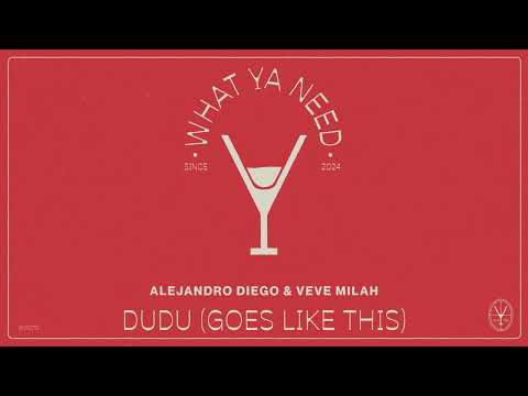 Alejandro Diego & Veve Milah - Dudu (Goes Like This)
