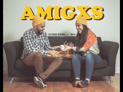 Facundo Dening - AMIGXS ( Video oficial ) FT. Meri