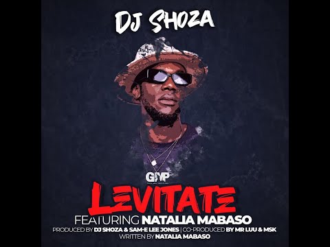 DjShoza feat Natalia Mabaso - Levitate