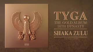 Tyga - Shaka Zulu (Audio)