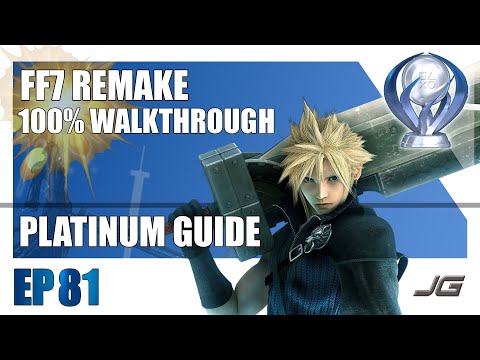 [EP81] FF7 Remake 100% Platinum Walkthrough - Chapter Select 17 (Part 2)