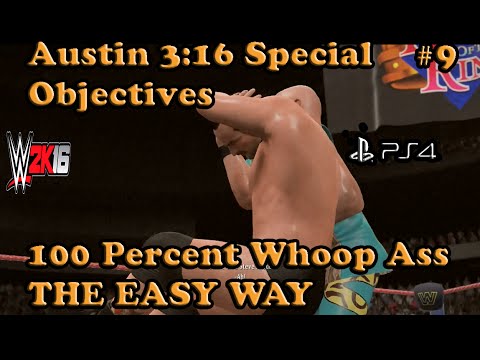 WWE 2K16: Austin 3:16 Showcase Special Objectives Part 9 - 100 Percent Woop Ass THE EASY WAY