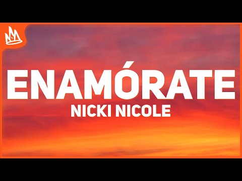Nicki Nicole, Bad Gyal - Enamórate (Letra)