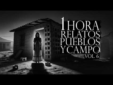1 HORA DE RELATOS DE TERROR EN PUEBLOS Y RANCHOS (MARATÓN RELATOS DE HORROR)