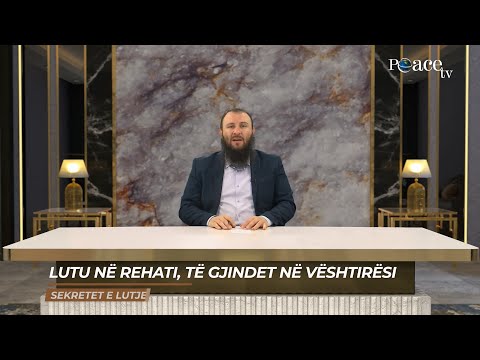 Sekretet e lutjes | 05. Lutu në rehati, të gjindet në vështirësi - Bajram Karabeg