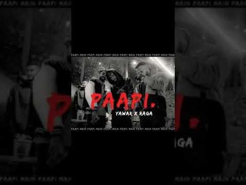 PAAPI - Raga Ft. YAWAR | Latest Hindi Rap Song 2020