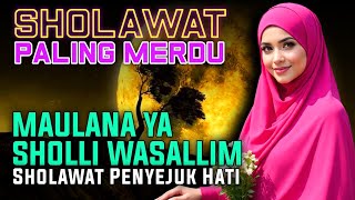 Download lagu MAULANA YA SHOLLI WASALLIM'S SHOLAWAT // THE MOST MELONIOUS SHOLAWAT WILL MAKE YOU CRY mp3
