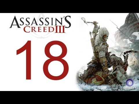 Assassin's creed 3 walkthrough - part 18 HD Gameplay AC3 assassins creed 3 (Xbox 360/PS3/PC) [HD]