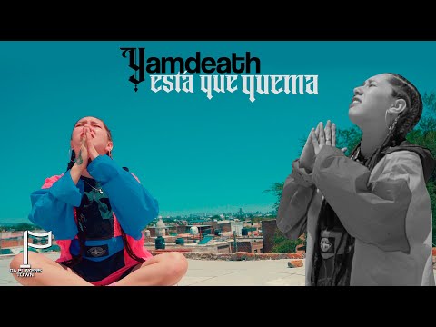 Yamdeath - Está que Quema (Video Oficial)