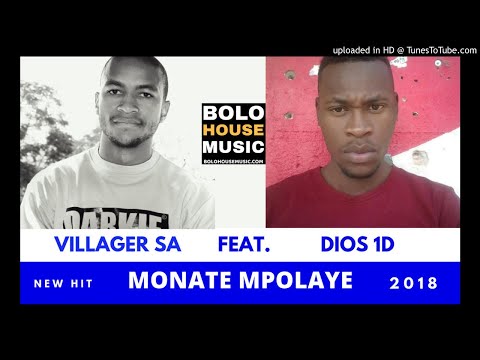 Villager SA ft Dios 1D - Monate Mpolaye [New Hit 2018]