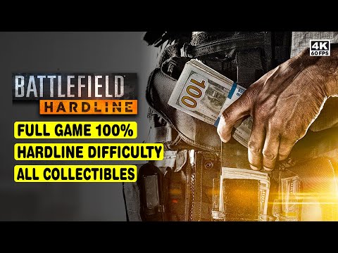 BATTLEFIELD HARDLINE • FULL GAME 100% • ALL COLLECTIBLES • HARDLINE DIFFICULTY • 4K