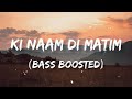 Ki Naam Di Matim (Bass Boosted) | Zubeen Garg | Dr Bezbaruah 2 | Assamese Bass Boosted Song 2023