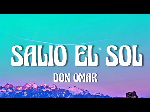 Don Omar - Salio El Sol (Letra/Lyrics)