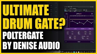 Video thumbnail for Ultimate Drum Gate? Poltergate by Denise Audio by Produce Like A Pro