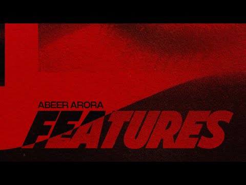 ABEER ARORA - Features (Official Audio)