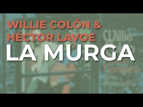 Willie Colón, Héctor Lavoe - La Murga