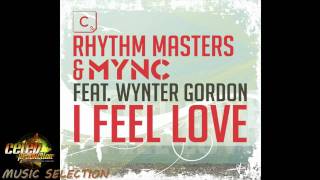 Rhythm Masters And MYNC Feat Wynter Gordon - I Feel Love (Original Mix)